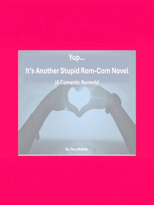 cover image of Yup...It's Another Stupid Rom-Com Novel